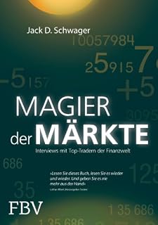 Magier der Märkte von Jack Schwager